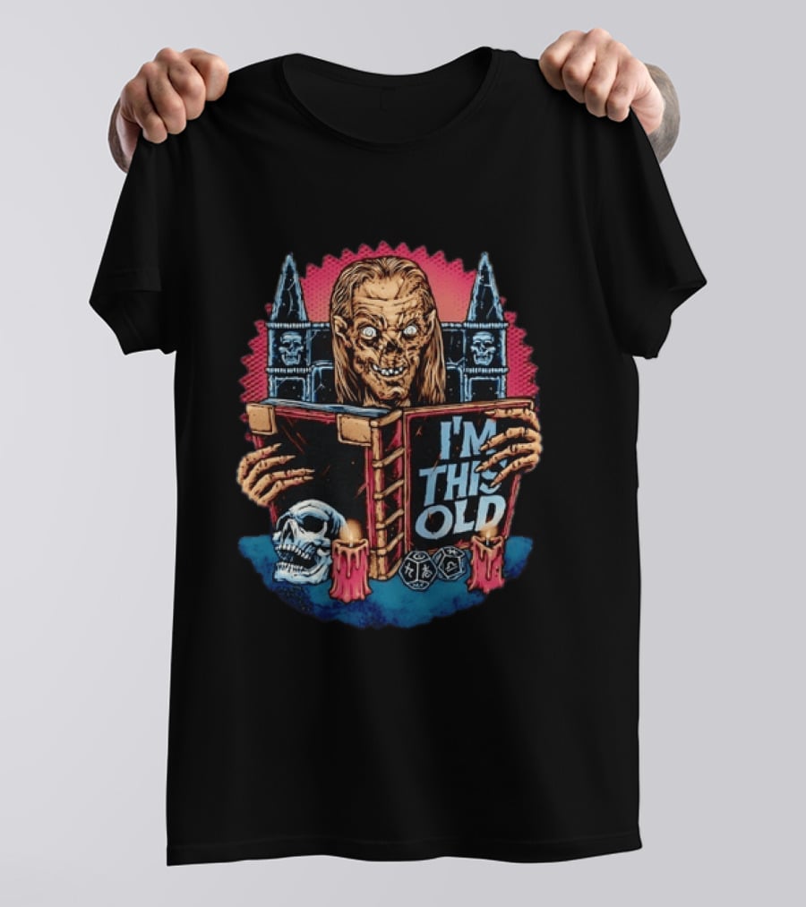 Crypt Keeper I'm This Old Horror Skull Dungeons And Dragons T-Shirt