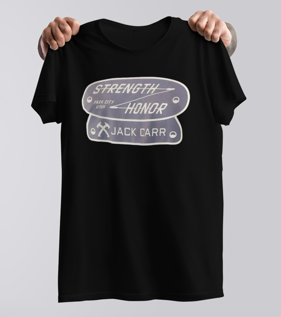 Jack Carr Strength Honor Park City Utah Axes T-Shirt