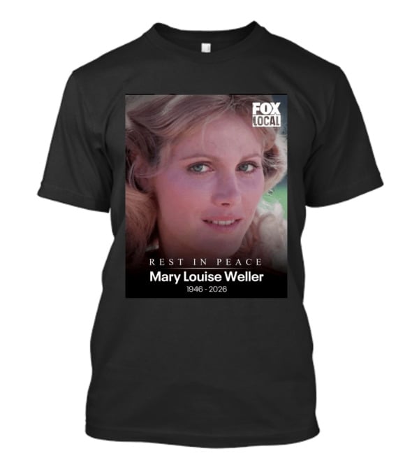 Rest In Peace Mary Louise Weller 1946 2026 Fox Local T-Shirt