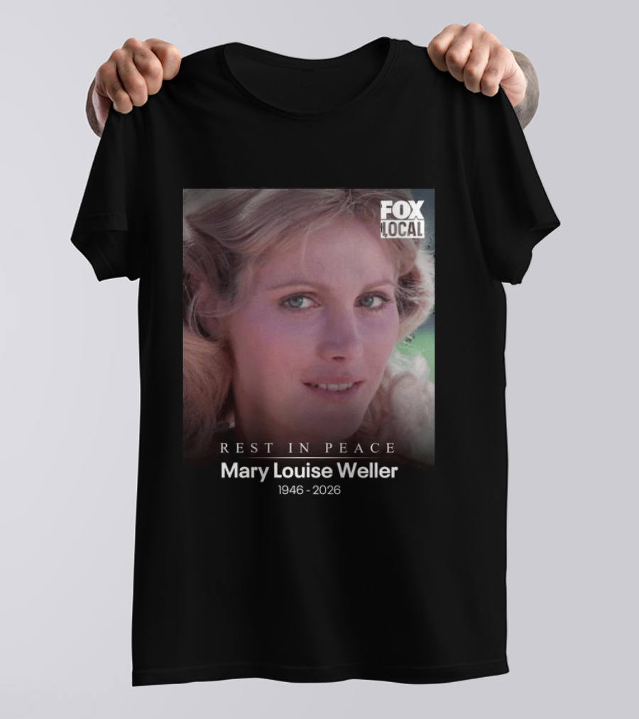 Rest In Peace Mary Louise Weller 1946 2026 Fox Local T-Shirt
