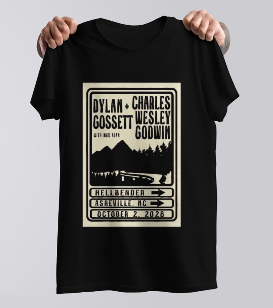 Dylan Gossett Charles Wesley Godwin October 2 2026 Hillbender Asheville NC T-Shirt