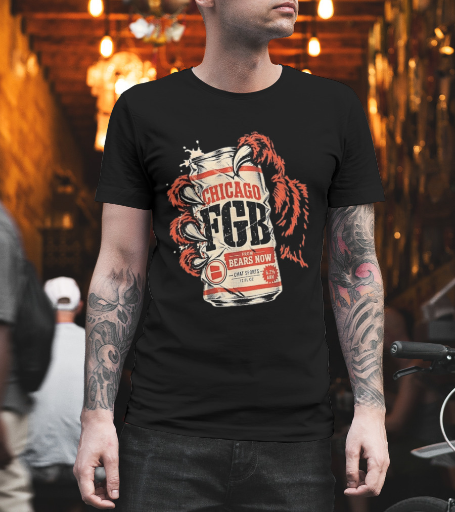 Chicago FGB Bears Now Chat Sports 12 FL OZ 6.2% ABV T-Shirt
