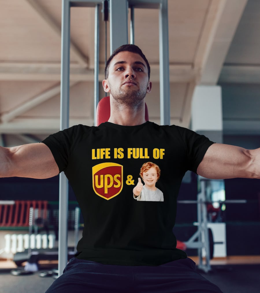 Life Is Full Of UPS And Downs Positive Message With Thumbs Up T-Shirt