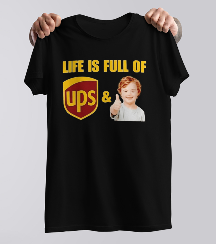 Life Is Full Of UPS And Downs Positive Message With Thumbs Up T-Shirt