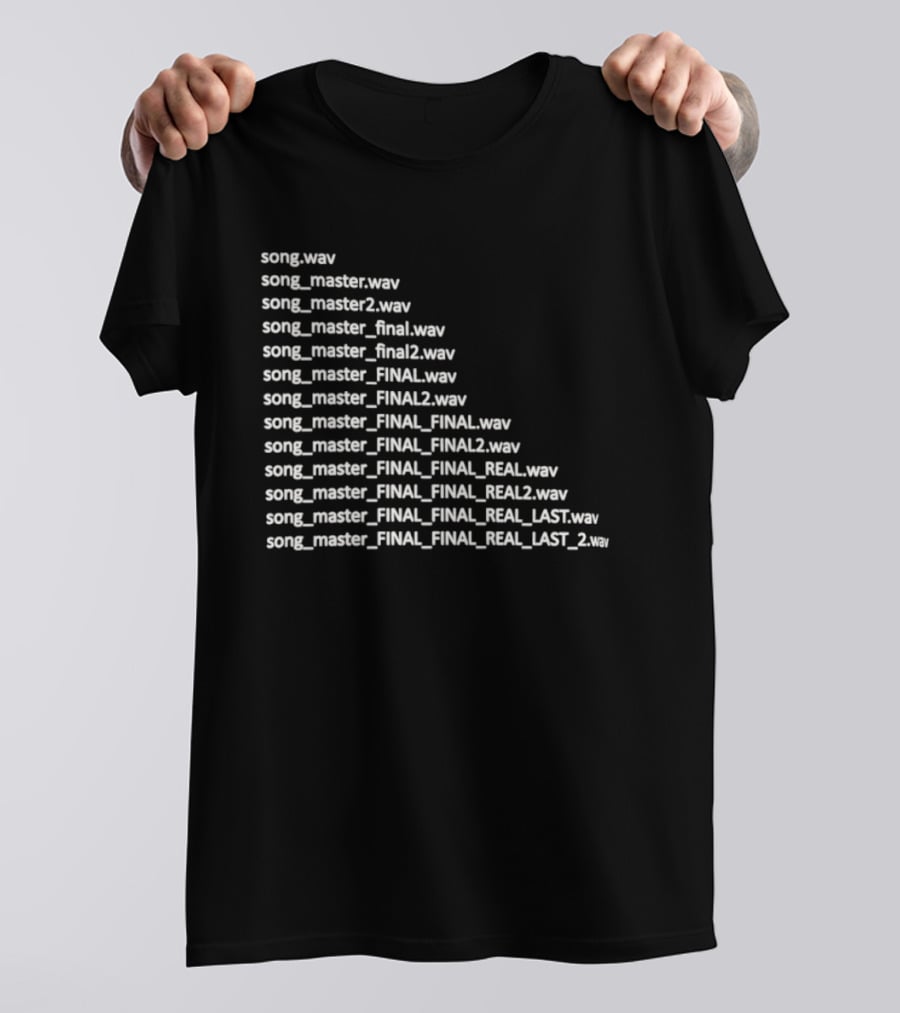 Song Master Final Evolution Real Last File Naming Wave Humor T-Shirt
