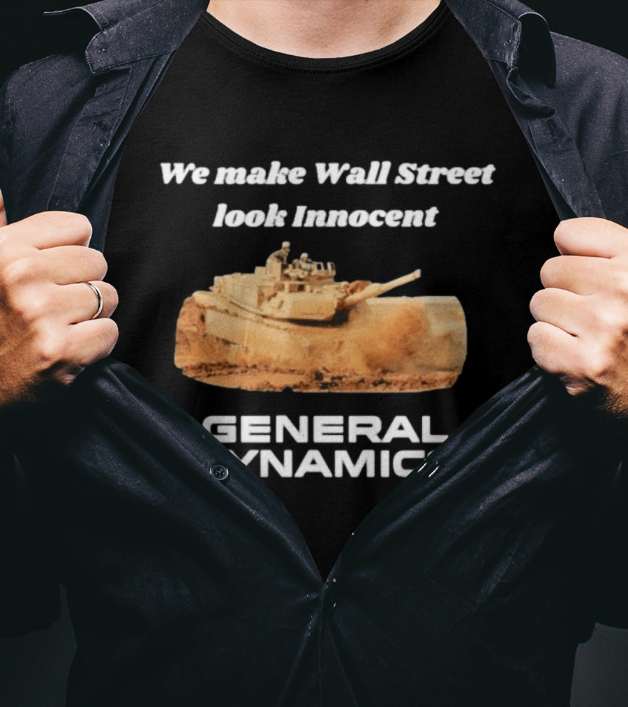 General Dynamics We Make Wall Street Look Innocent Tank T-Shirt