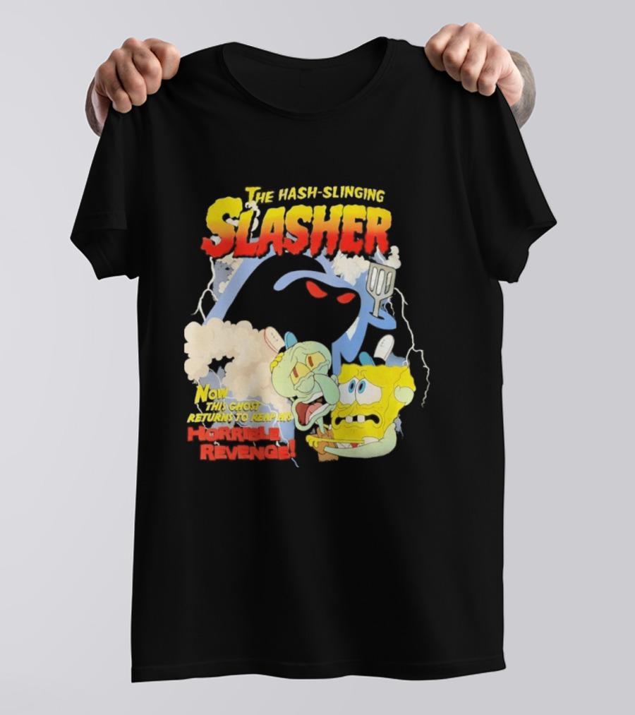 The Hash Slinging Slasher Now The Ghost Returns To Reap His Horrible Revenge T-Shirt