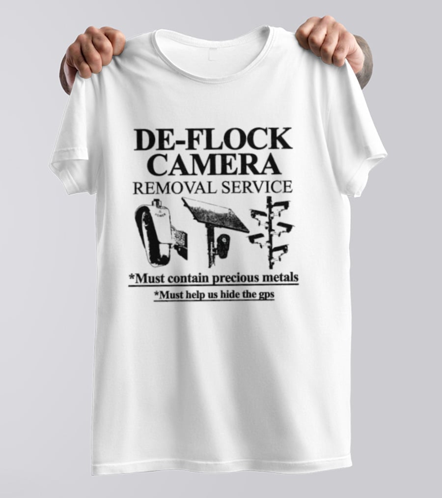 De Flock Camera Removal Service What Larks We Hide The Sun T-Shirt