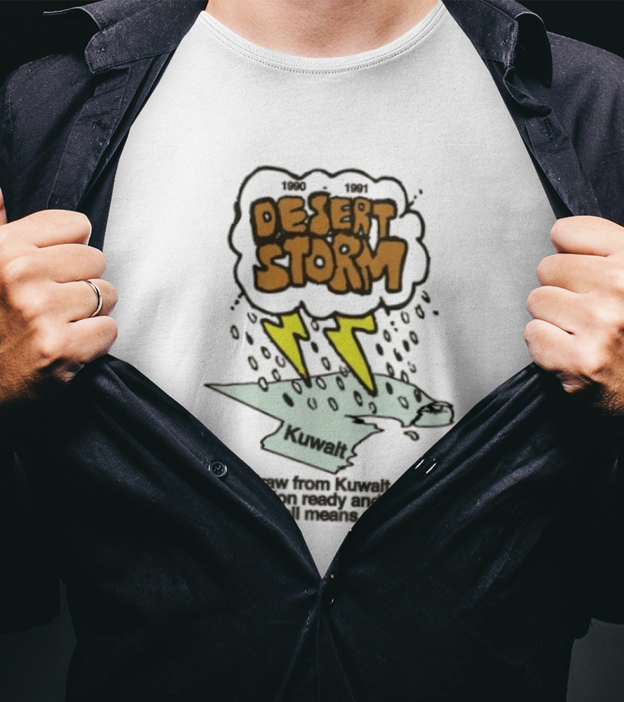 Desert Storm Kuwait 1990 1991 Coalition War Thunderstorm T-Shirt