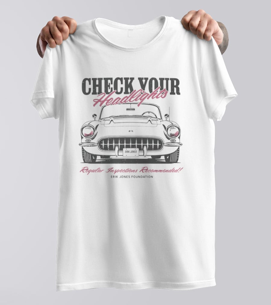 Erik Jones Foundation Check Your Headlights Regular Inspections Recommended Vintage Car T-Shirt