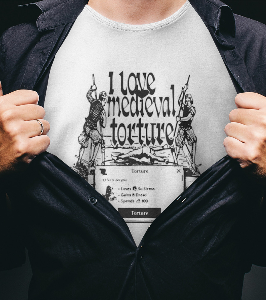 I Love Medieval Torture Gaming Meme Video Game Humorous Dark Comedy Graphic Adventure T-Shirt