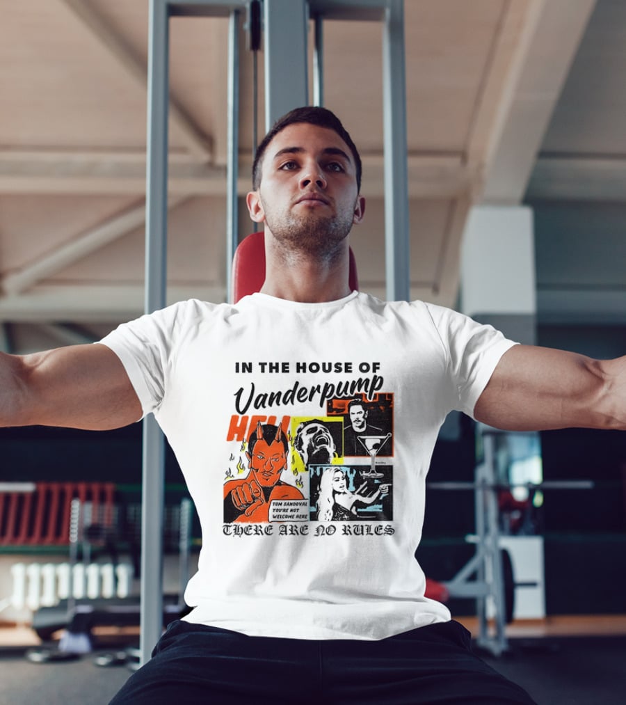In The House Of Vanderpump Hell There Are No Rules T-Shirt