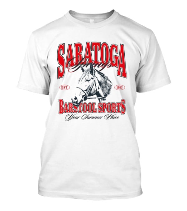 Saratoga Springs Barstool Sports Horse Racing Your Summer Place Est 1863 T-Shirt