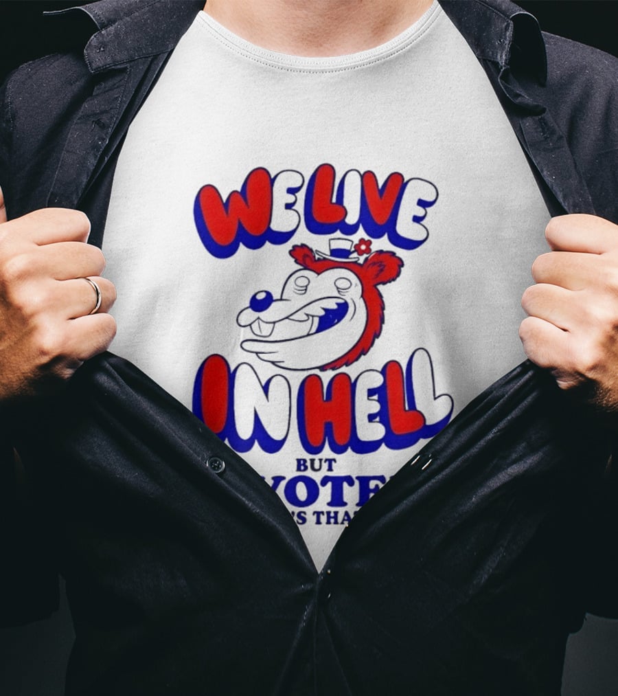 We Live In Hell Cartoon Character Voting T-Shirt