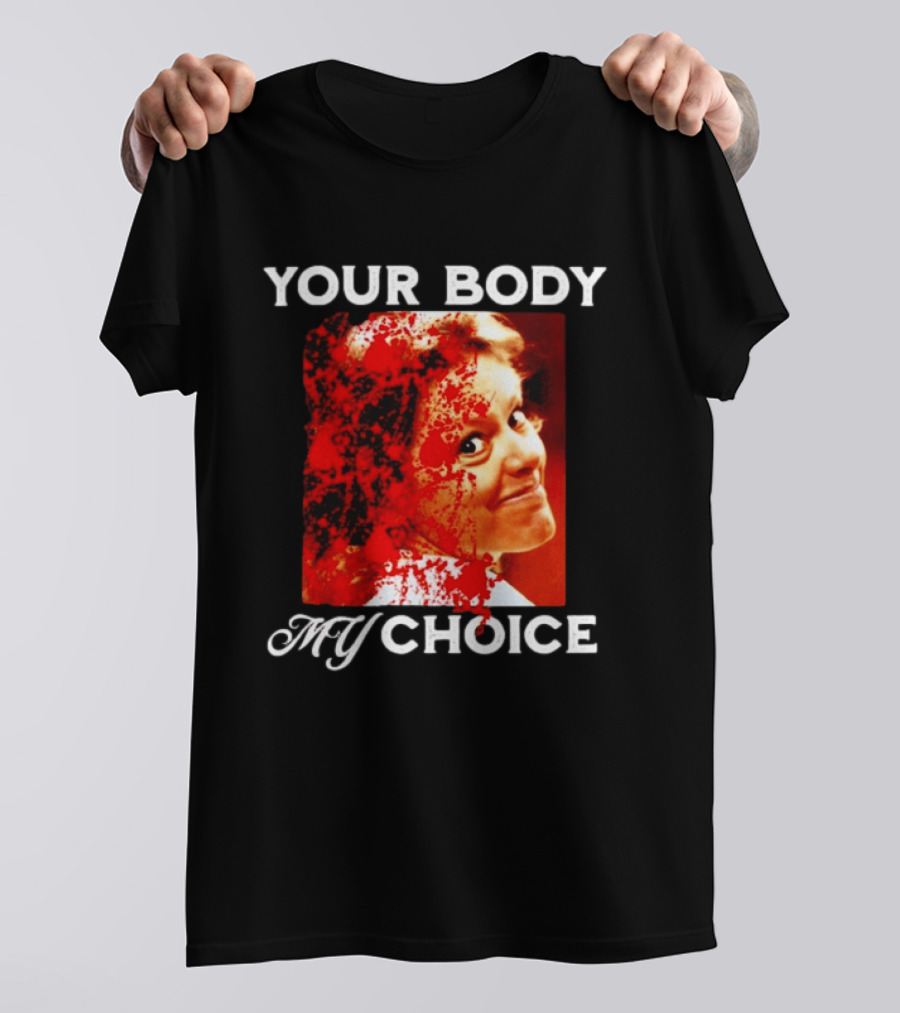 Aileen Wuornos Your Body My Choice T-Shirt