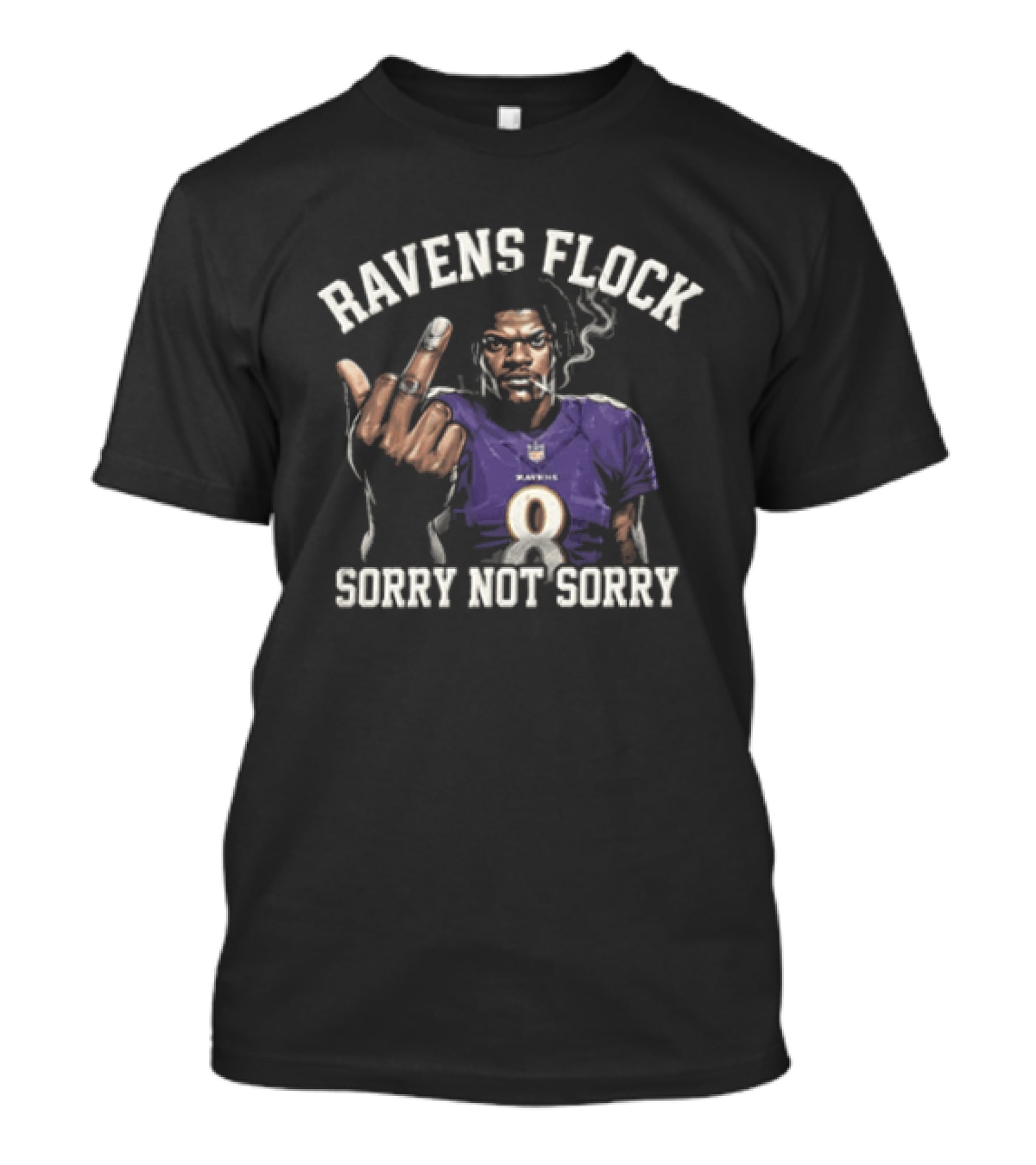 Ravens Flock Lamar Jackson 8 Sorry Not Sorry Smoking Middle Finger T-Shirt