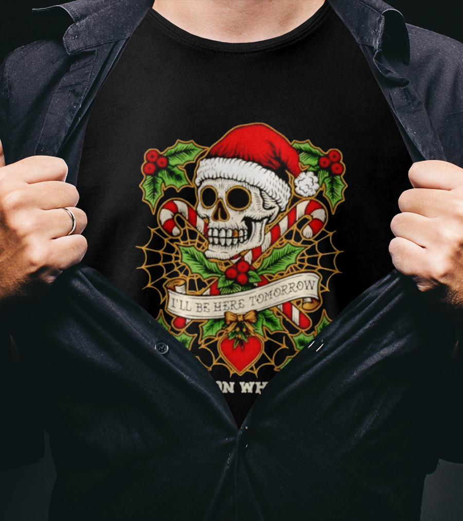 Cameron Whitcomb I'll Be Here Tomorrow Christmas Skull Santa Hat Candy Canes T-Shirt