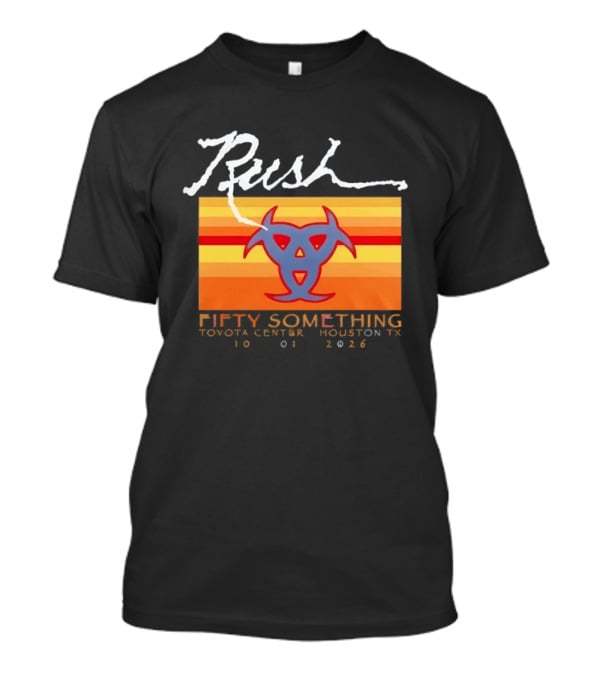 Rush Fifty Something Toyota Center Houston TX 10 01 2026 T-Shirt