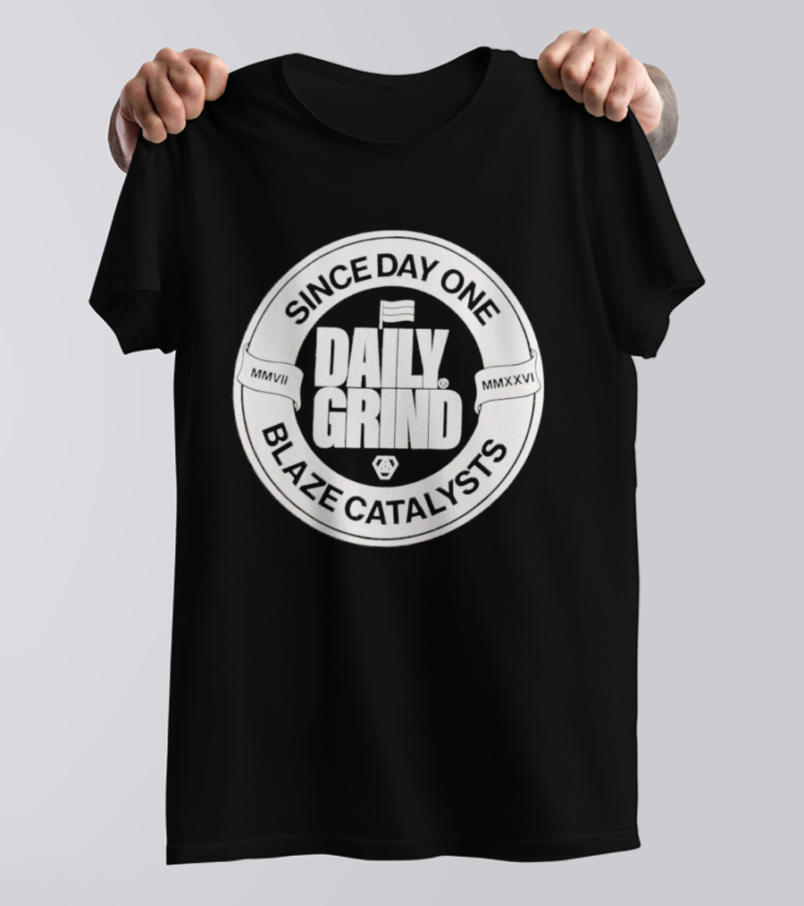 Since Day One Daily Grind Blaze Catalysts T-Shirt