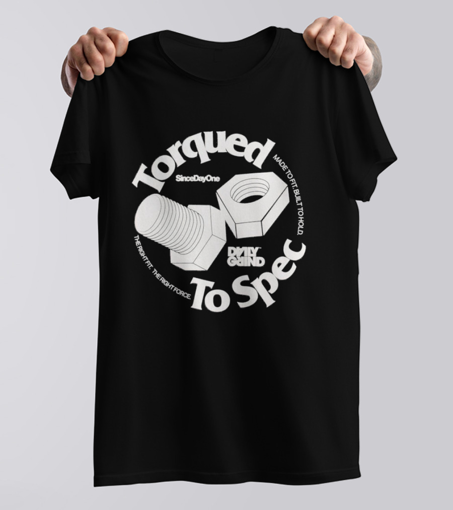 Daily Grind StayUpOuts Torqued To Spec Built To Hold T-Shirt