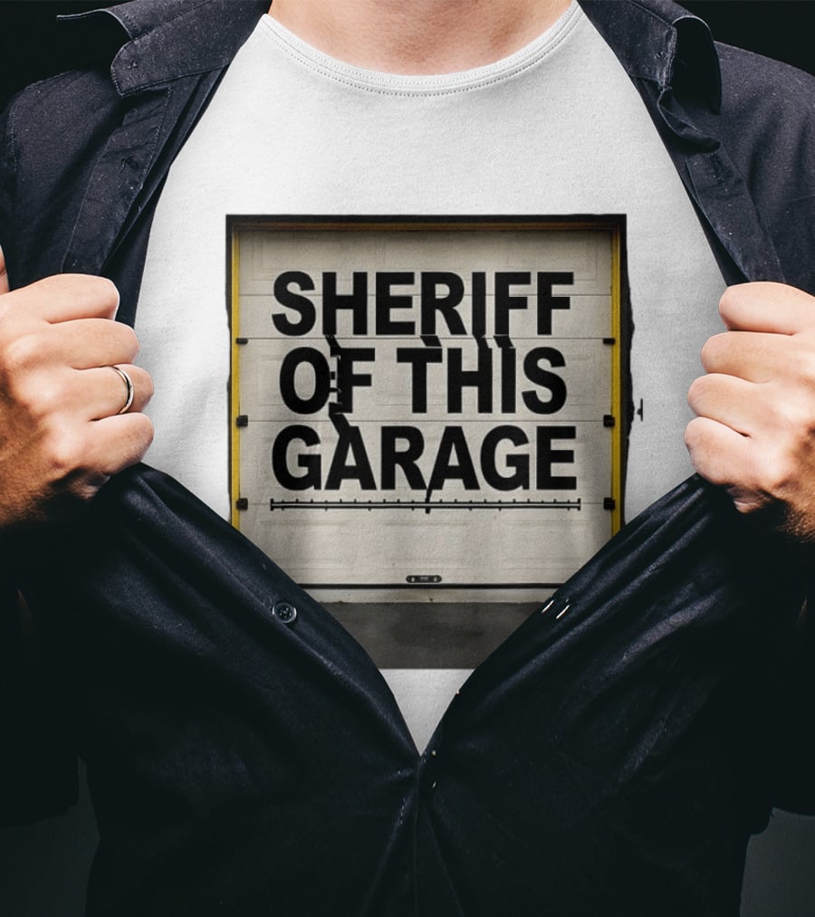 Sheriff Of This Garage Man Cave Sign Home Workshop Garage שער ראפר T-Shirt