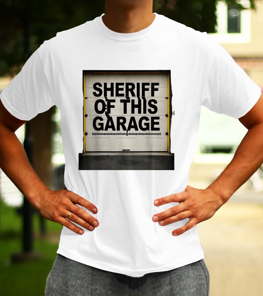 Sheriff Of This Garage Man Cave Sign Home Workshop Garage שער ראפר T-Shirt