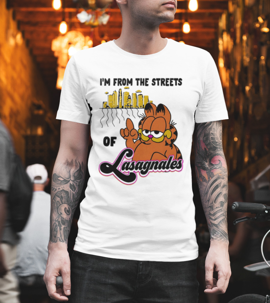 I'm From The Streets Of Lasagnales Cat T-Shirt