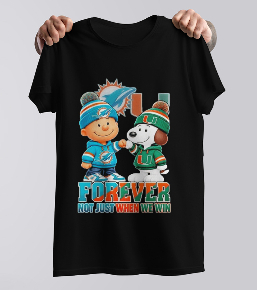 Miami Dolphins X Miami Hurricanes Snoopy Forever Not Just When We Win T-Shirt