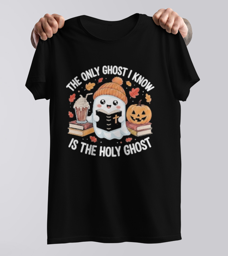 The Only Ghost I Know Is The Holy Ghost Pumpkin Hat Latte Autumn Leaves T-Shirt