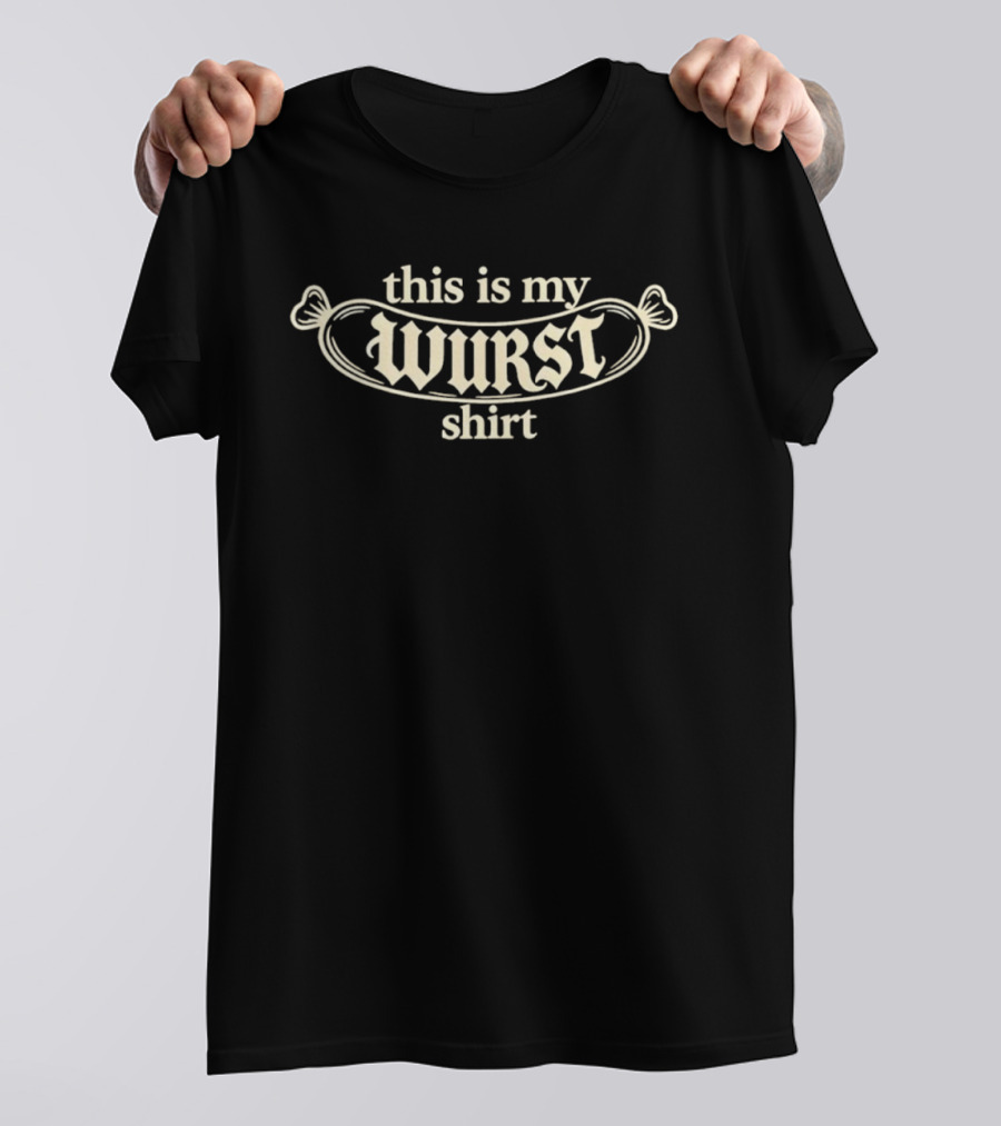 This Is My Wurst Sausage German Food T-Shirt