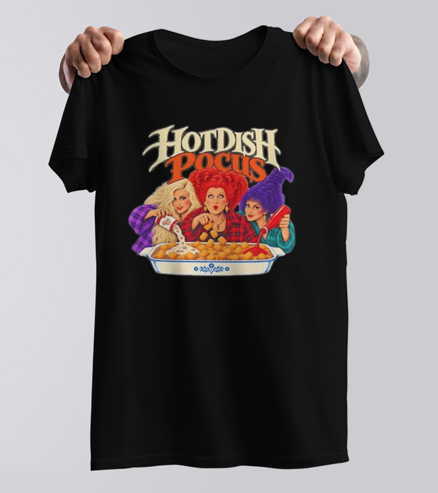 Winifred Sanderson Sarah Sanderson Mary Sanderson Hocus Pocus Hotdish Pocus T-Shirt