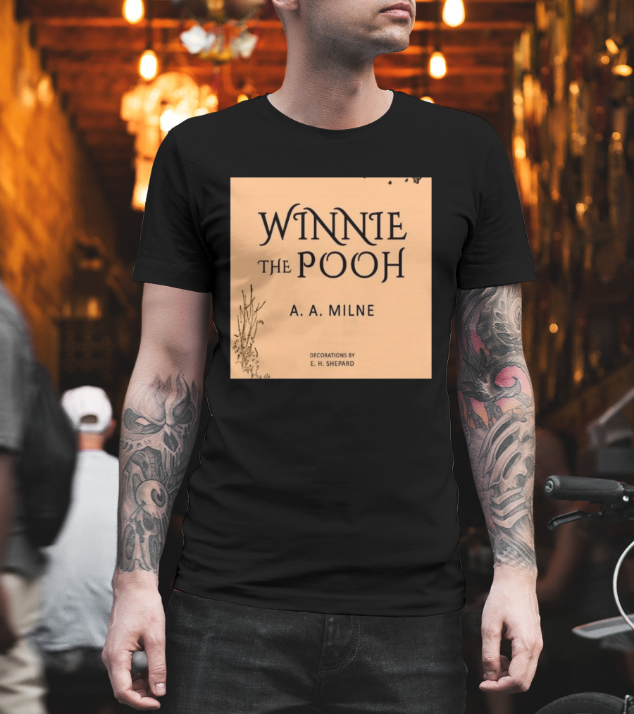 Winnie The Pooh A. A. Milne Decorations E. H. Shepard T-Shirt