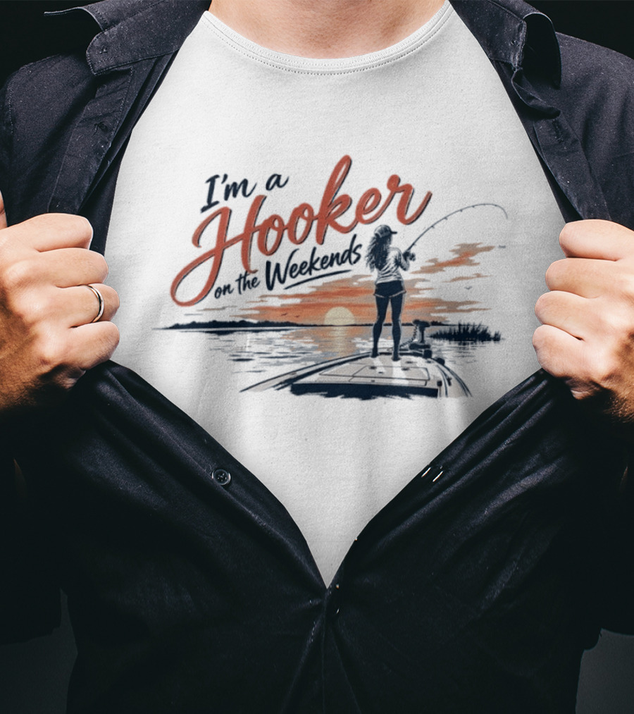I'm A Hooker On The Weekends Fishing Angler Sunset Bass Boat T-Shirt