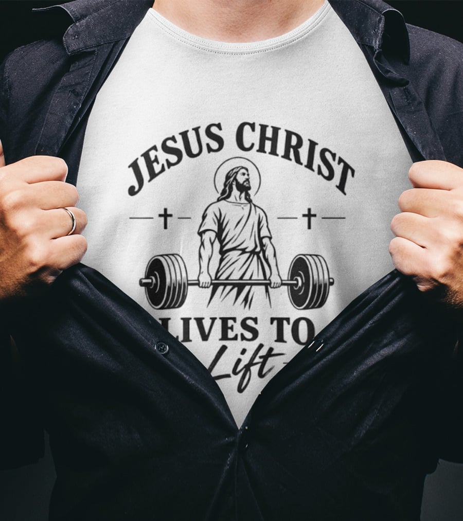 Jesus Christ Lives To Lift Weightlifting Barbell Crosses T-Shirt