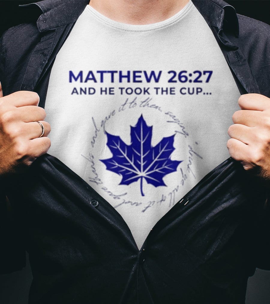Matthew 26:27 And He Took The Cup Leaf T-Shirt