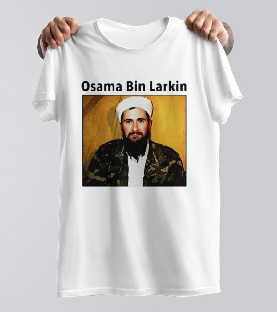 Osama Bin Larkin T-Shirt