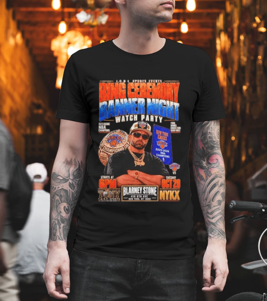 Tony New York Knicks Ring Ceremony Banner Night Party NBA 2025 2026 Blarney Stone Events October 20 NYKX T-Shirt
