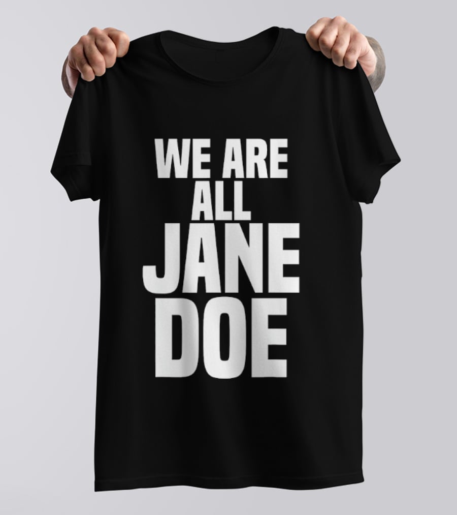 We Are All Jane Doe Anonymous Identity Mystery T-Shirt
