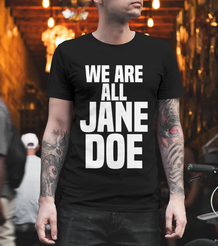 We Are All Jane Doe Anonymous Identity Mystery T-Shirt
