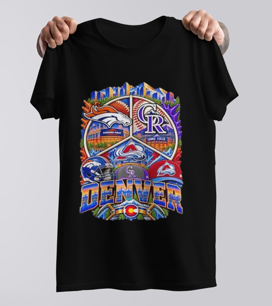 Denver Broncos Colorado Rockies Colorado Avalanche Empower Field Coors Field Ball Arena Stadiums Mashup T-Shirt