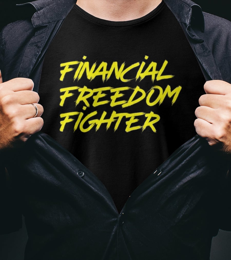 Financial Freedom Fighter Money Mindset Apparel And Motivation T-Shirt