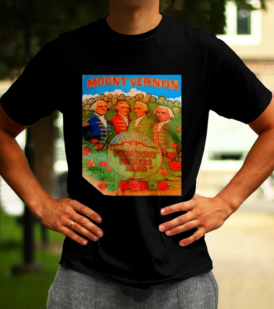 George's Founding Fathers Band Mount Vernon Historical Leaders T-Shirt