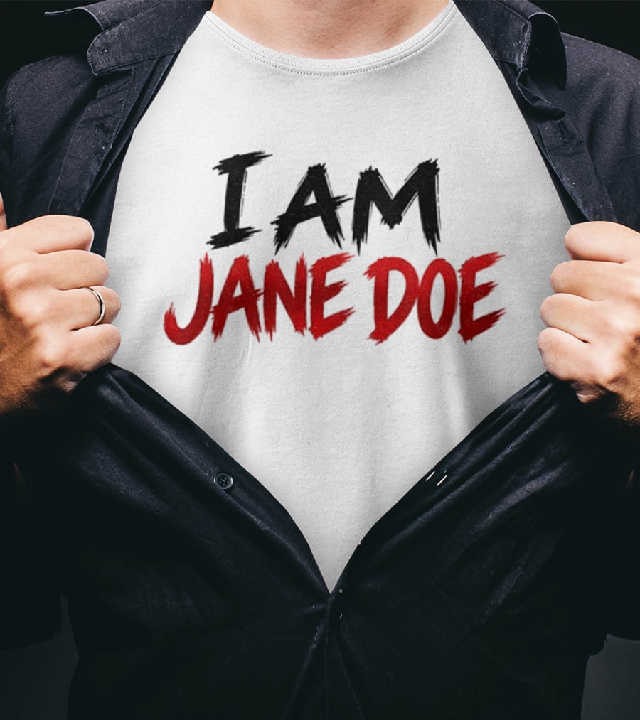 I Am Jane Doe Text Bold Black Red Font T-Shirt