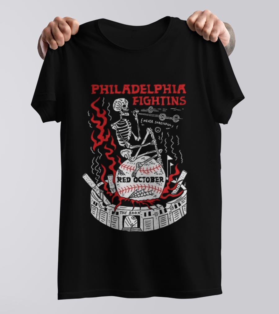 Philadelphia Fightins Skeleton Baseball Red October Never Stressful T-Shirt