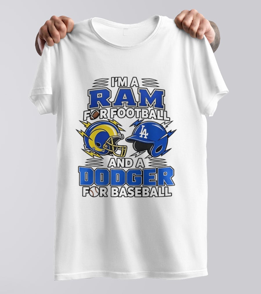 I'm A Ram For Football And A Dodger For Baseball Two Helmet X MLB 2026 T-Shirt