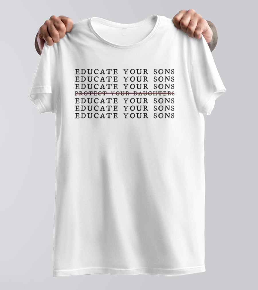 Educate Your Sons Repeated Text Design With Single Red Strikethrough T-Shirt