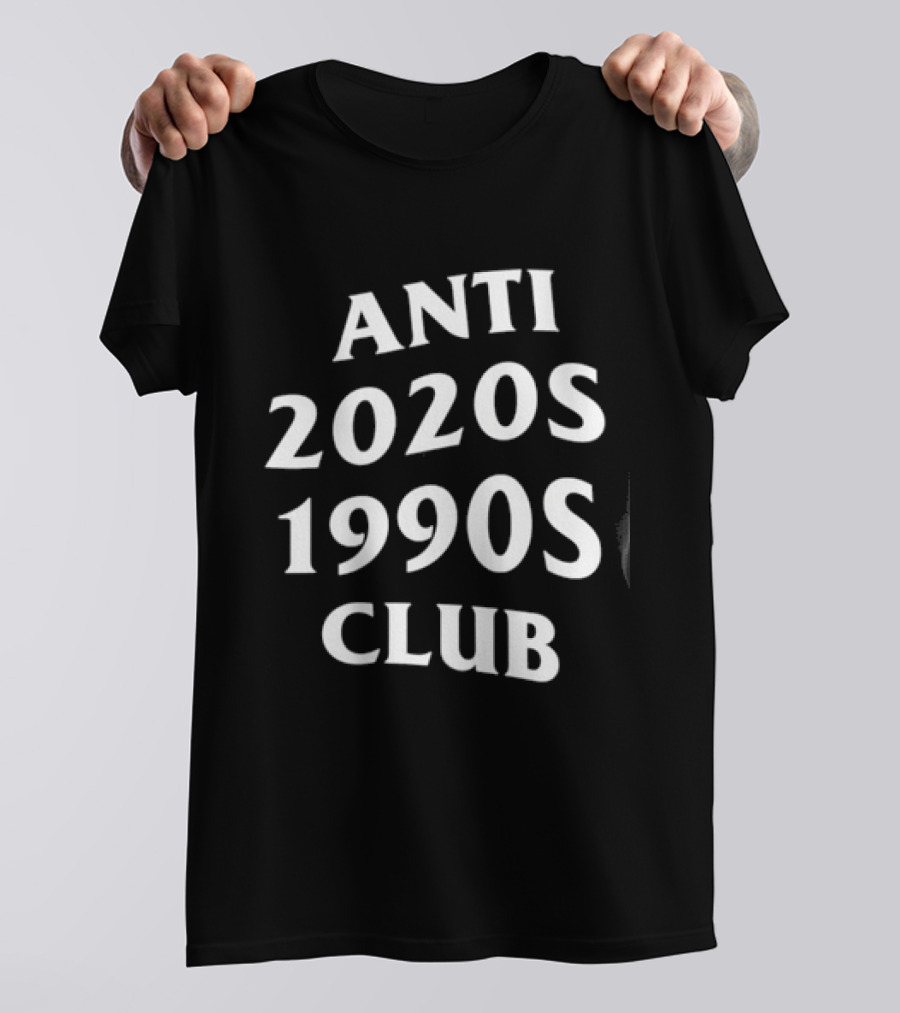 Anti 2020s 1990s Club Nostalgia Vintage Retro Vibes T-Shirt