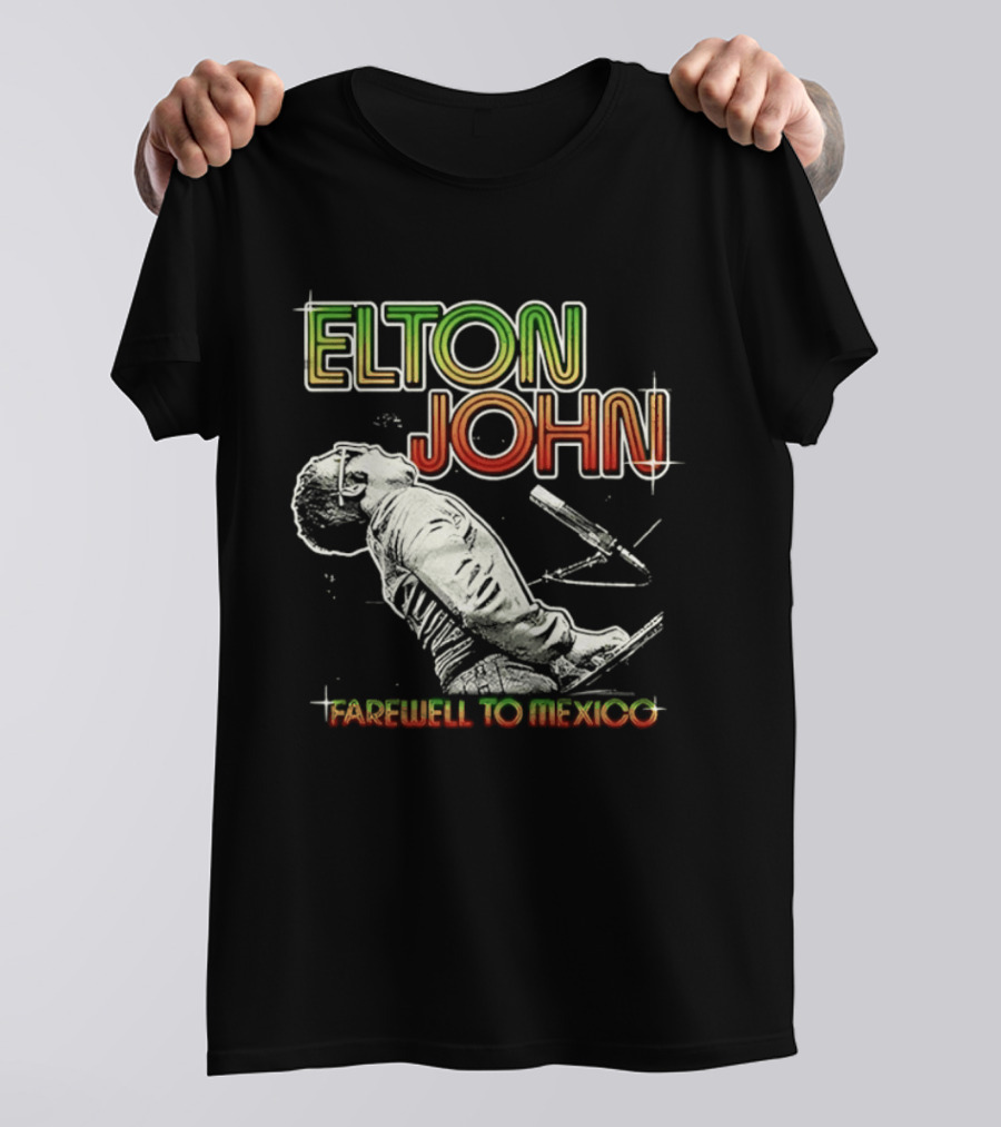 Elton John Farewell To Mexico Music Legend T-Shirt
