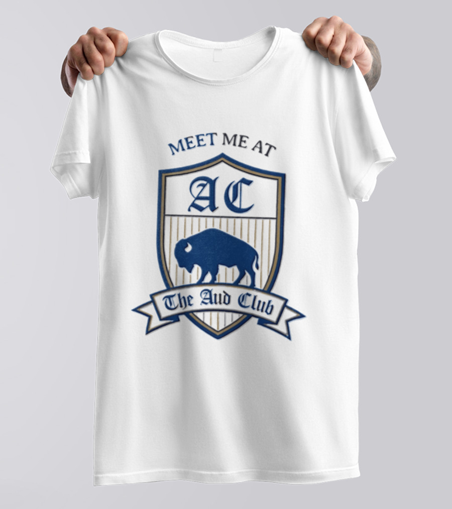 Meet Me At The Aud Club AC Buffalo Bills T-Shirt