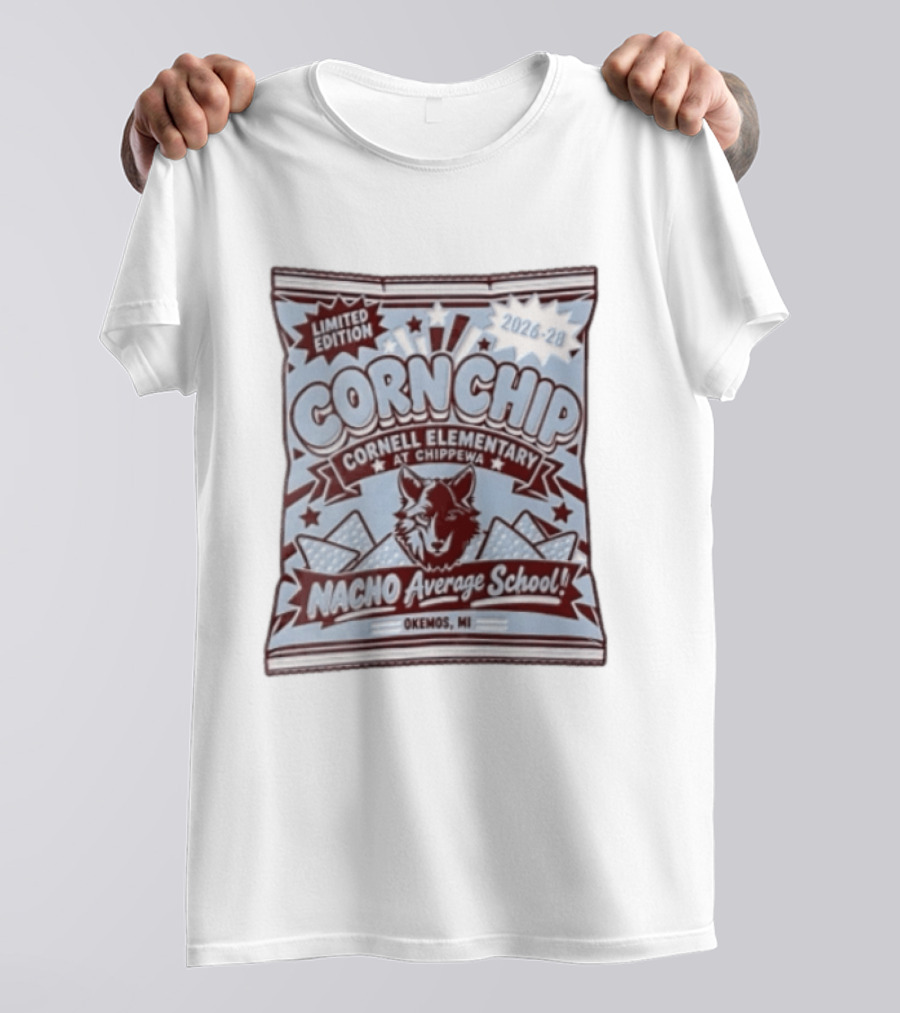 Limited Edition Corn Chip Cornell Elementary Chippewa 2026 28 Nacho Average School Wolf Okemos MI T-Shirt